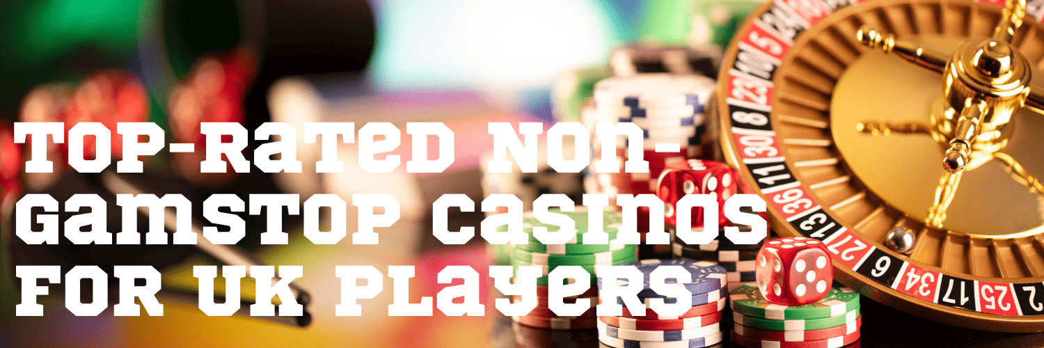 Discover Casino Sites Not on Gamstop for Uninterrupted Gaming